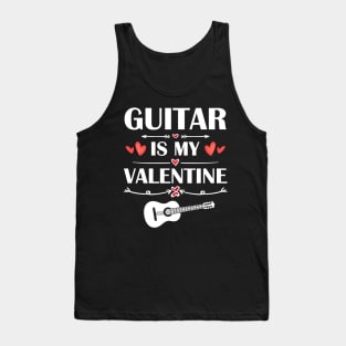 Guitar Is My Valentine T-Shirt Funny Humor Fans Tank Top